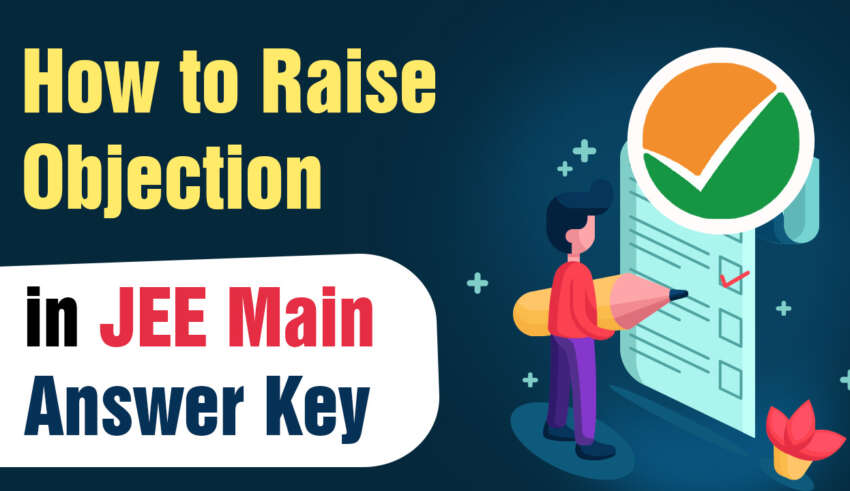 How to Raise Objection in JEE Main Answer Key