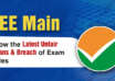 JEE Main Know the Latest Unfair Means & Breach of Exam Rules