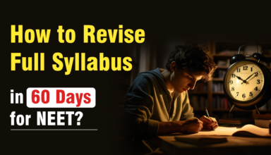 How to Revise Full Syllabus in 60 Days for NEET