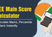 JEE Main Score Calculator Calculate Marks, Percentile & Rank Instantly