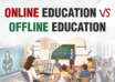 Online Education vs Offline Education