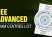 jee advanced exam centres list