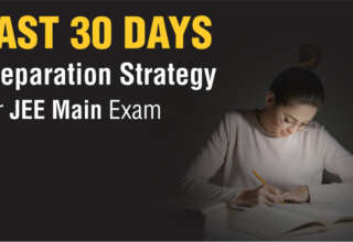 Last 30 Days Preparation Strategy for JEE Main Exam 2026
