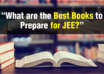 Best Books to Prepare for JEE Main & Advanced 2026