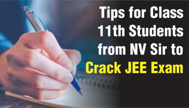 Tips for Class 11th Students from NV Sir to Crack JEE Exam