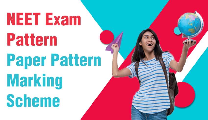 NEET Exam Pattern 2026 - Paper Pattern, Marking Scheme