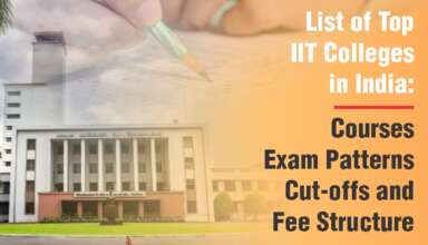 List of Top IIT Colleges in India 2025 Courses, Exam Patterns, Cut-offs, and Fee Structure