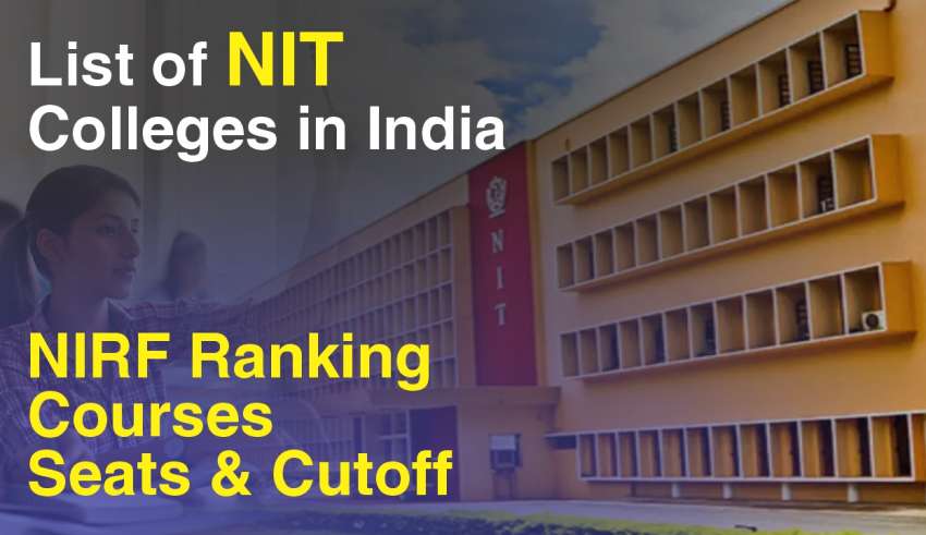 List of Top NIT Colleges in India