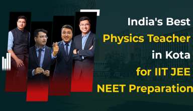 India's Best Physics Teacher in Kota for IIT JEE, NEET Preparation