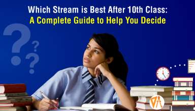 Which Stream is Best After 10th Class A Complete Guide to Help You Decide