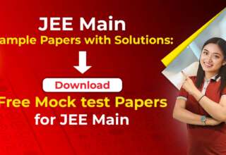 JEE Main Sample Papers with Solutions Download Free Mock test Papers for JEE Main