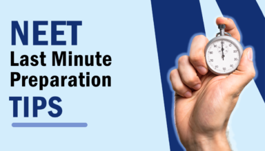 NEET Last Minute Preparation Tips