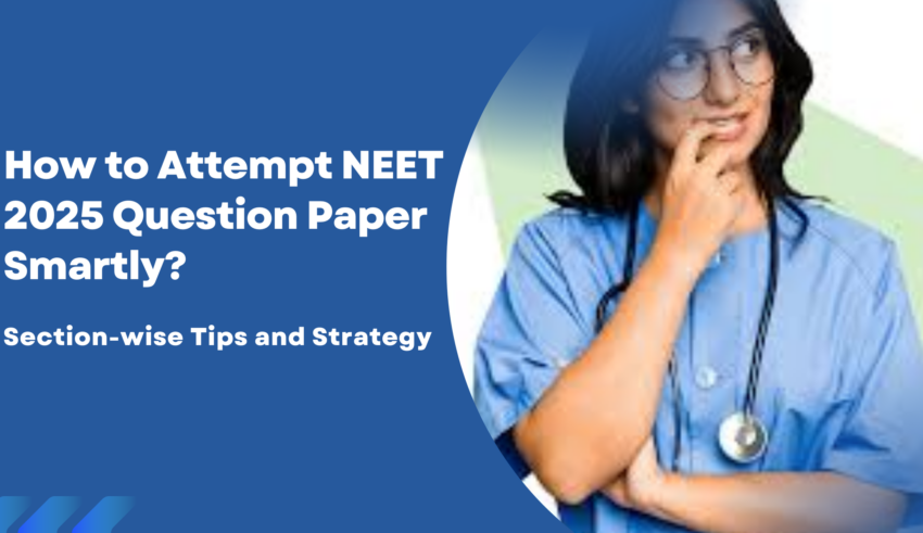 How to Attempt NEET 2026 Question Paper Smartly