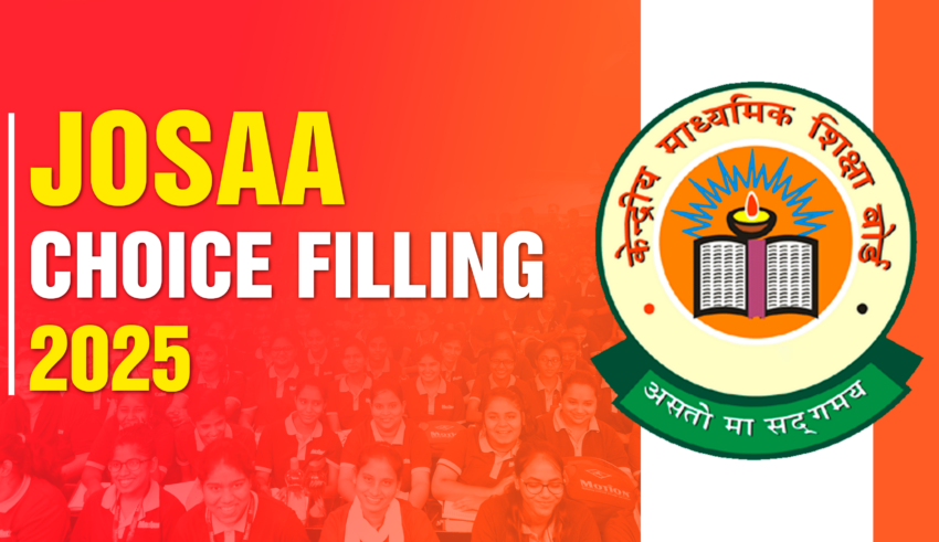 JoSAA Choice Filling 2025: Steps to Fill JoSAA Counselling Choices