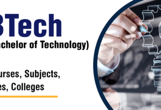 BTech (Bachelor of Technology) Courses, Subjects, Fees, Colleges