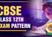 CBSE Class 12th Exam Pattern