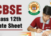 CBSE Class 12th Date Sheet