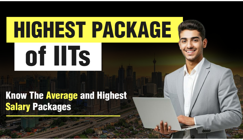 Highest Package of IITs