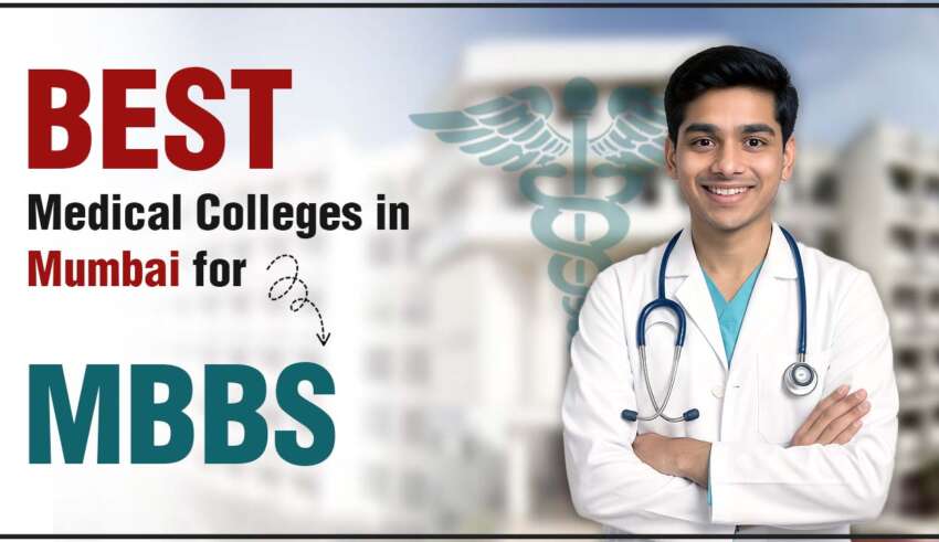 Best Medical Colleges in Mumbai for MBBS