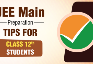 JEE Main Preparation Tips for Class 12 Students