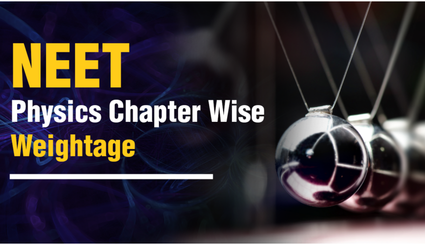 NEET Physics Chapter Wise Weightage