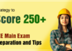 Strategy to Score 250+ in JEE Main Exam Preparation and Tips