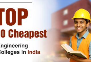 Top 10 Cheapest Engineering Colleges In India