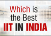 Which is the Best IIT in India