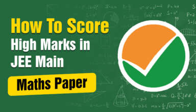 How To Score High Marks in JEE Main Maths Paper