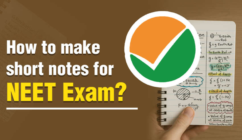 How to make short notes for NEET Exam