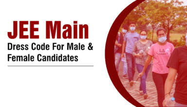 JEE Main Dress Code For Male & Female Candidates