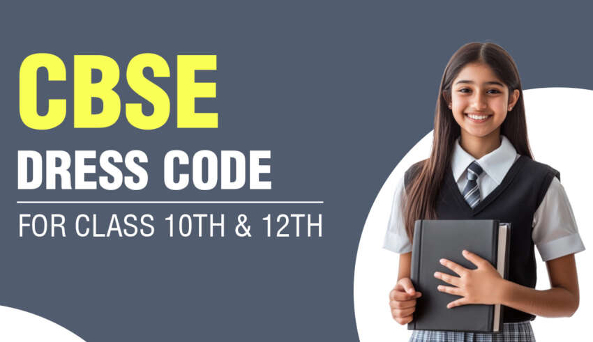CBSE Dress Code For Class 10th & 12th