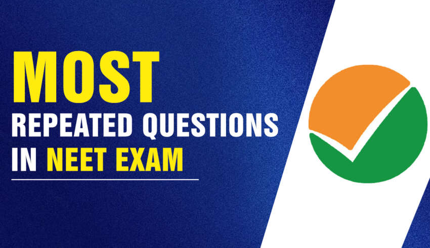 Most Repeated Questions in NEET Exam