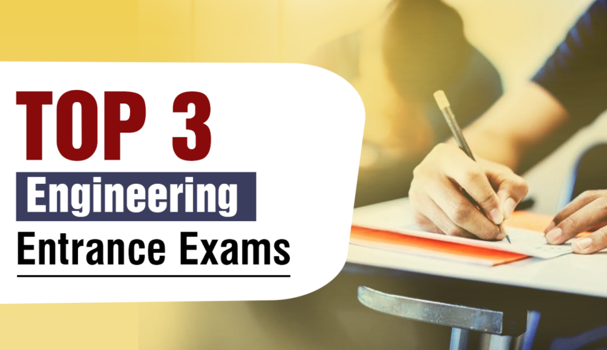 Top 3 Engineering Entrance Exams
