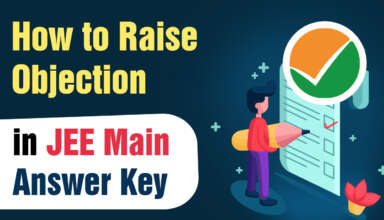 How to Raise Objection in JEE Main Answer Key