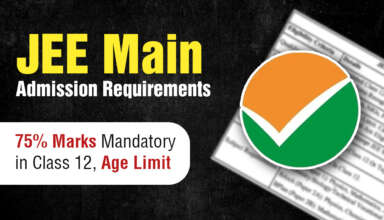 JEE Main Admission Requirements 75% Marks Mandatory in Class 12, Age Limit