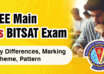 JEE Main Vs BITSAT Exam