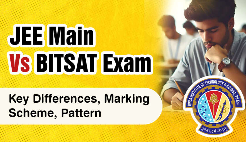 JEE Main Vs BITSAT Exam