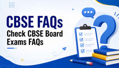 CBSE FAQs- Check CBSE Board Exams FAQs