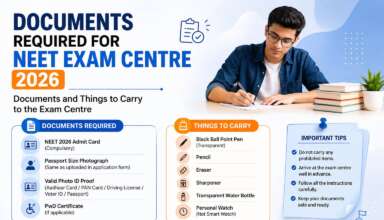 Documents Required for NEET Exam Centre 2026 Documents and Things to Carry to the Exam Centre