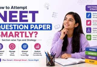 How to Attempt NEET 2026 Question Paper Smartly Section-wise Tips and Strategy