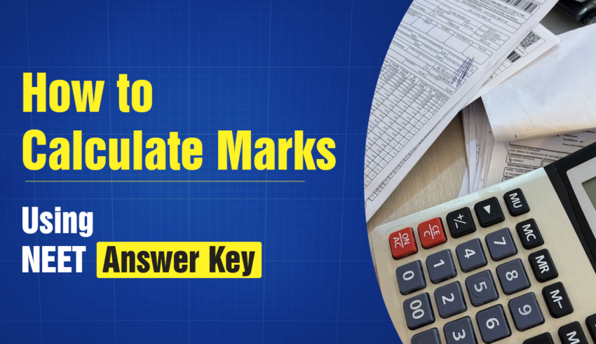 How to Calculate Marks Using NEET Answer Key