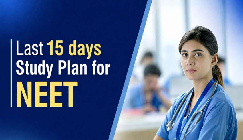 Last 15 days Study Plan for NEET 2026
