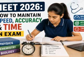 NEET 2026 How to Maintain Speed, Accuracy & Time in Exam