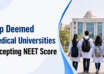 Top Deemed Medical Universities Accepting NEET Score