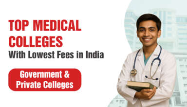 Top Medical Colleges With Lowest Fees in India Government & Private Colleges