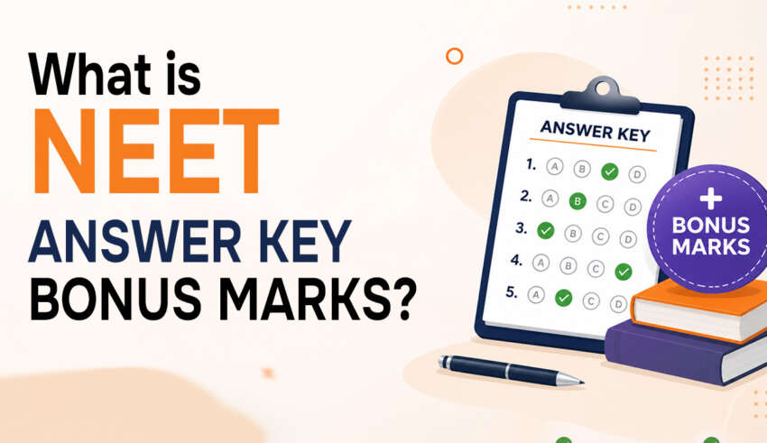 What is NEET Answer Key Bonus Marks