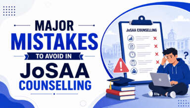 Major Mistakes To Avoid in JoSAA Counselling
