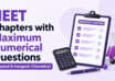 NEET Chapters with Maximum Numerical Questions (Physical & Inorganic Chemistry