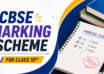 CBSE Marking Scheme for Class 10th
